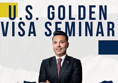 EXCLUSIVE SEMINAR ON THE U.S. GOLDEN VISA THIS SUNDAY