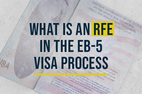 What is an RFE in the EB-5 Visa Process?