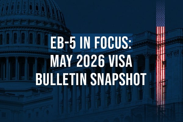EB-5 in Focus: May 2026 Visa Bulletin Snapshot