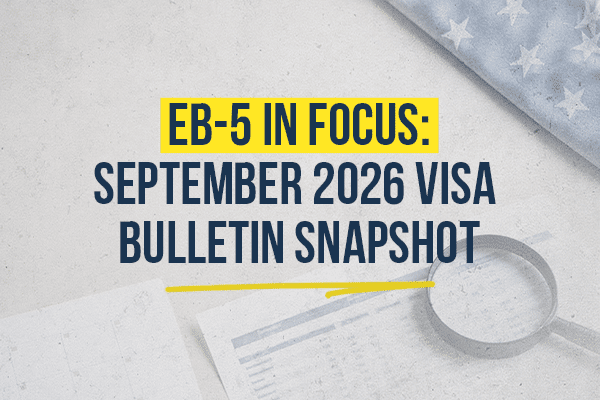 EB-5 in Focus: September 2026 Visa Bulletin Snapshot